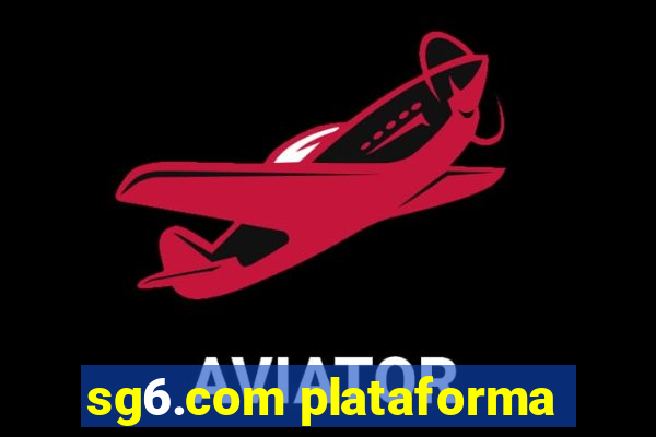 sg6.com plataforma